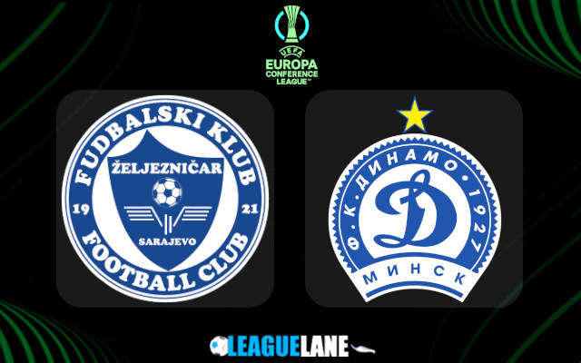 Zeljeznicar vs Dinamo Minsk Prediction & Match Preview