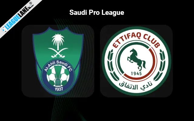 Al Ahli vs Al-Ettifaq Predictions & Match Preview