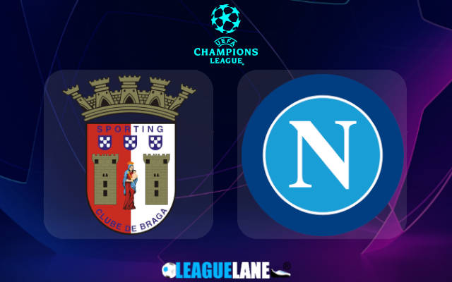 Braga vs Napoli Prediction & Match Preview