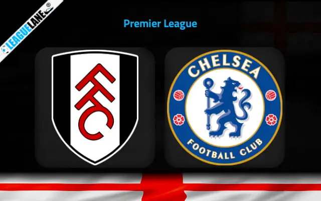 Fulham vs Chelsea Prediction & Match Preview