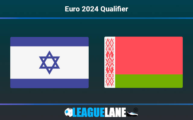 Israel vs Belarus Prediction & Match Preview