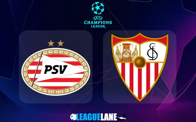 PSV Eindhoven vs Sevilla Prediction and Match Preview