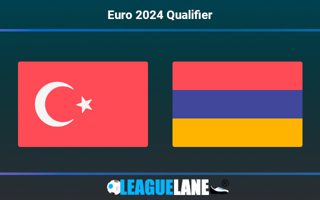 Turkey vs Armenia Prediction & Match Preview