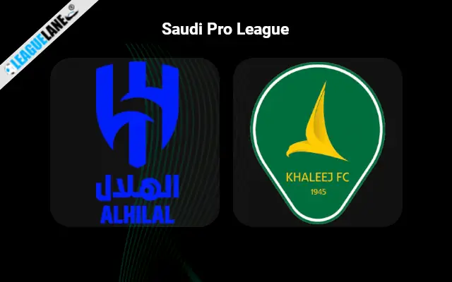 Al-Hilal vs Al Khaleej Prediction and Match Preview