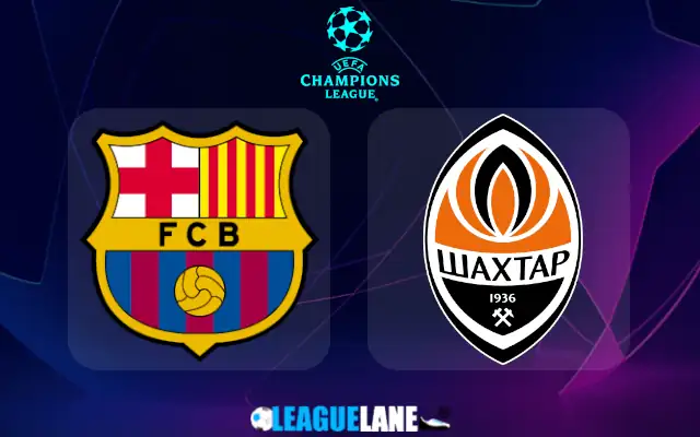 Barcelona vs Shakhtar Donetsk Prediction and Match Preview