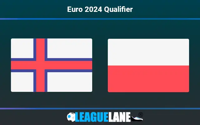 Faroe Islands vs Poland Prediction & Match Preview
