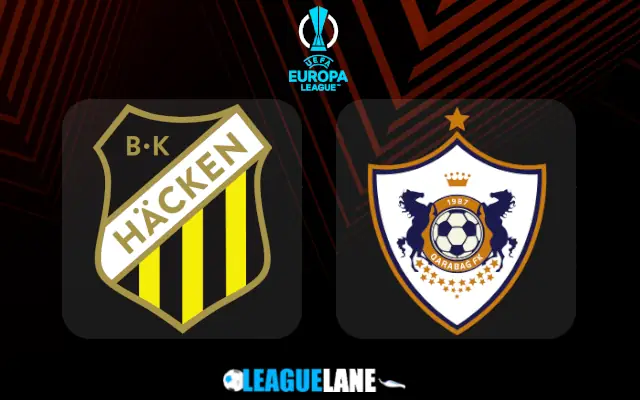 Hacken vs Qarabag Prediction & Match Preview