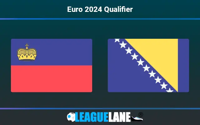 Liechtenstein vs Bosnia & Herzegovina Prediction & Match Preview
