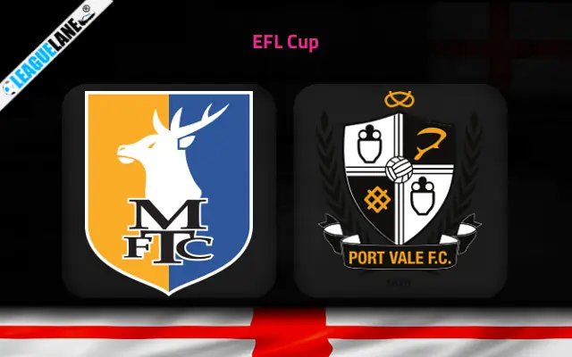 Mansfield vs Port Vale Prediction and Match Preview