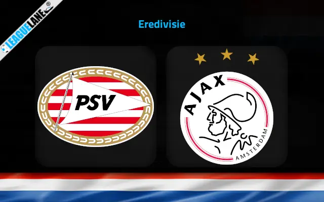 PSV Eindhoven vs Ajax Prediction, Tips & & Match Preview