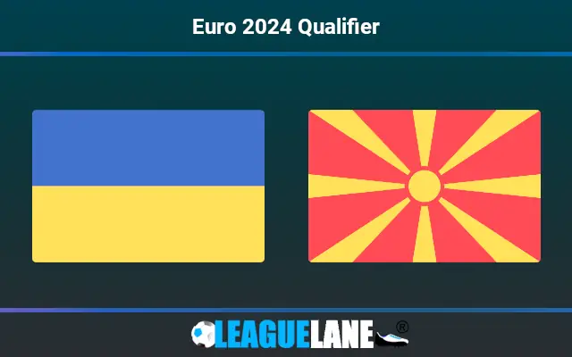 Ukraine vs North Macedonia Prediction & Match Preview