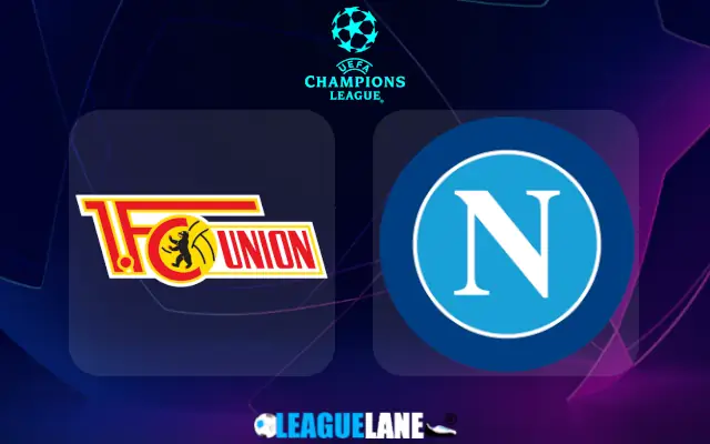 Union Berlin vs Napoli Prediction and Match Preview