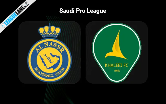 Al Nassr vs Al Khaleej Prediction and Match Preview