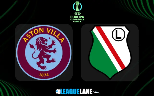 Aston Villa vs Legia Warsaw Prediction & Match Preview