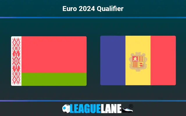 Belarus vs Andorra Predictions & Match Preview