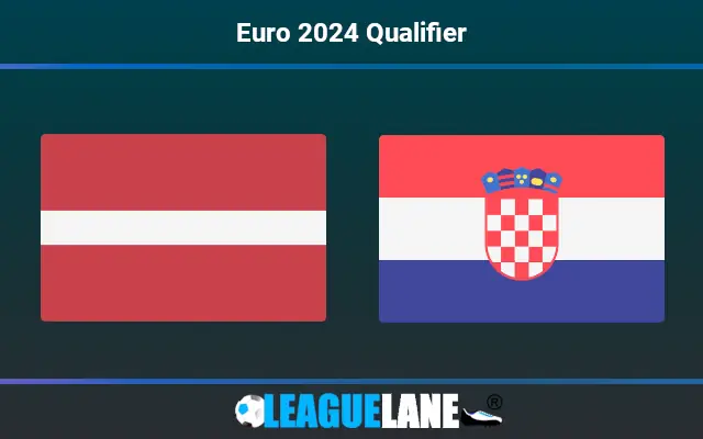 Latvia vs Croatia Predictions & Match Preview