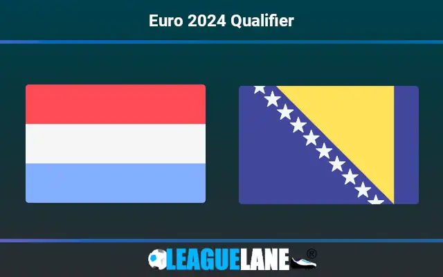 Luxembourg vs Bosnia & Herzegovina Prediction and Match Preview