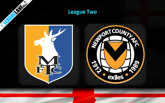 Mansfield vs Newport Prediction & Match Preview