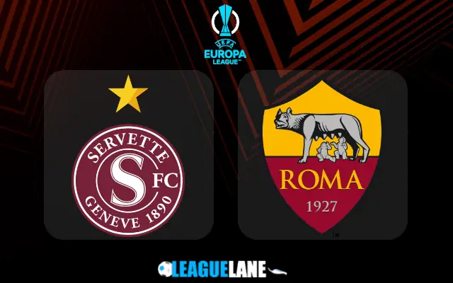 Servette vs Roma Prediction & Match Preview