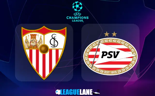 Sevilla vs PSV Prediction and Match Preview
