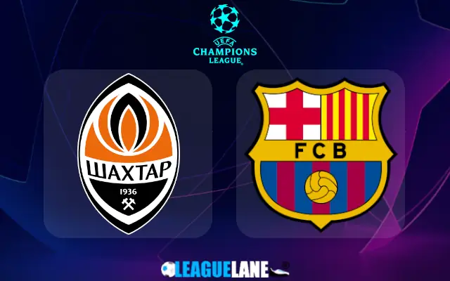 Shakhtar Donetsk vs Barcelona Prediction & Match Preview