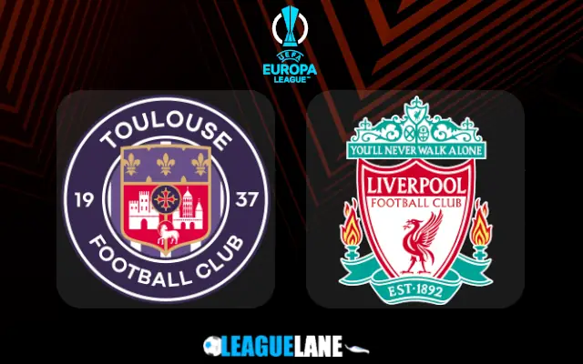 Toulouse vs Liverpool Prediction & Match Preview