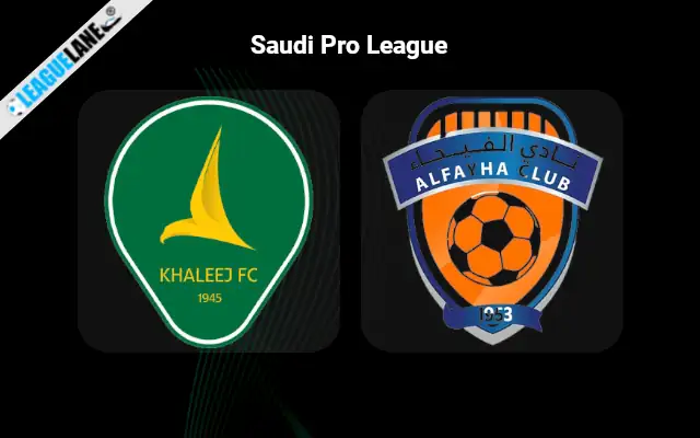 Al Khaleej vs Al Feiha Prediction & Match Preview