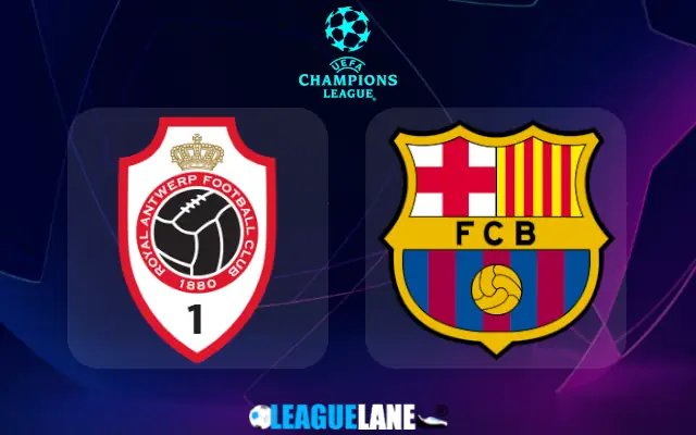 Antwerp vs Barcelona Prediction and Match Preview