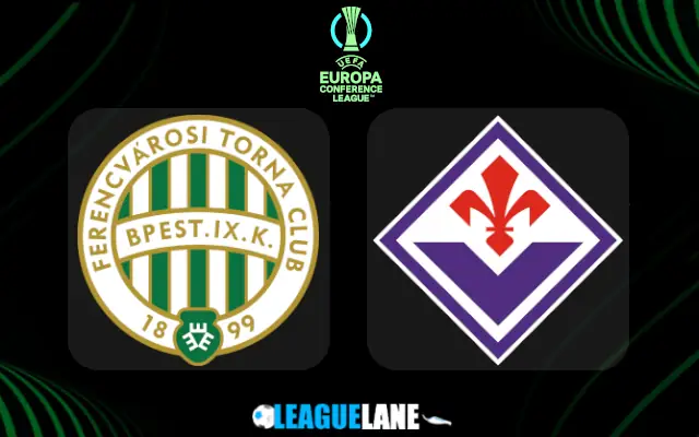 Ferencvaros vs Fiorentina Prediction and Match Preview