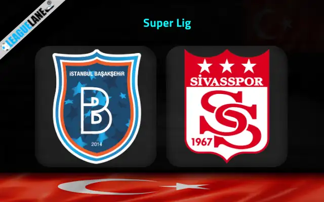 Basaksehir vs Sivasspor Prediction & Match Preview