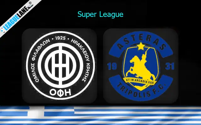 OFI Crete vs Asteras Prediction & Match Preview