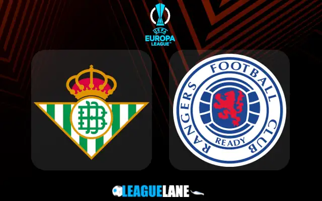 Real Betis vs Rangers Prediction & Match Preview