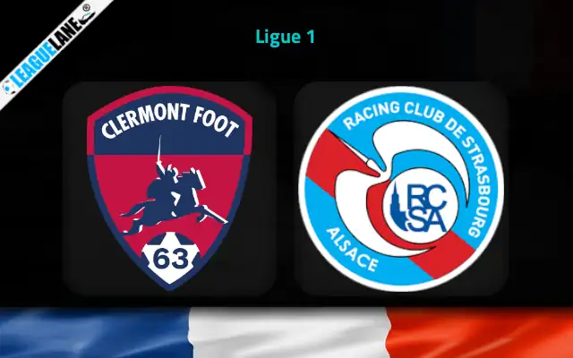 Clermont Foot vs Strasbourg Prediction & Match Preview