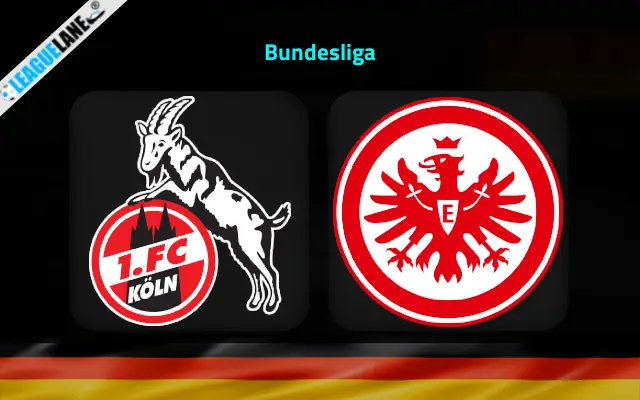 FC Koln vs Eintracht Frankfurt Prediction and Match Preview
