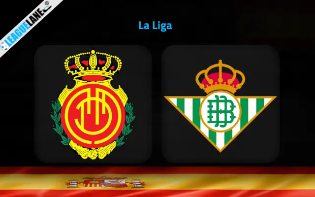Mallorca vs Betis Prediction and Match Preview
