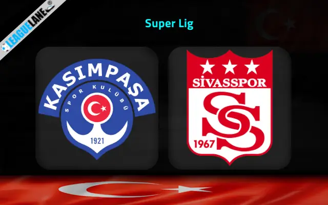 Kasimpasa vs Sivasspor Prediction and Match Preview