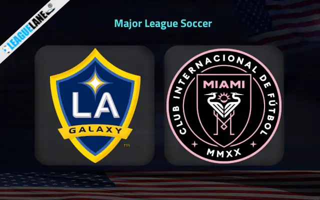 Los Angeles Galaxy vs Inter Miami Prediction & Match Preview