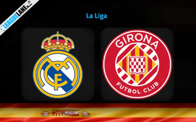 Real Madrid vs Girona Prediction & Match Preview