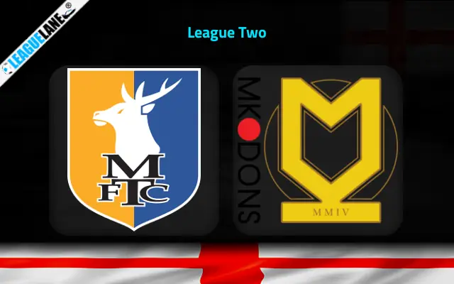 Mansfield vs MK Dons Prediction & Match Preview