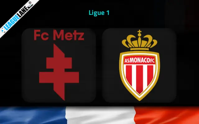 Metz vs Monaco Prediction & Match Preview