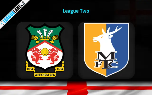 Wrexham vs Mansfield Predictions and Match Preview