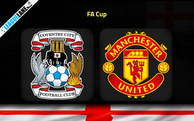 Coventry vs Manchester United Prediction & Match Preview