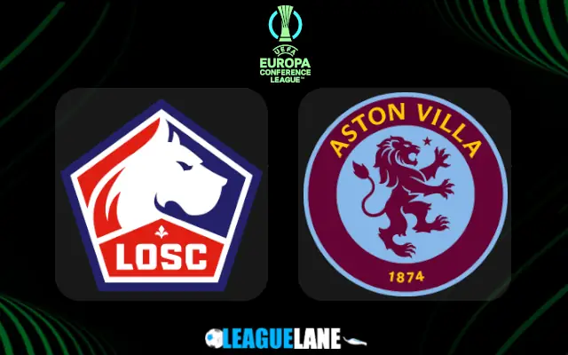 Lille vs Aston Villa Prediction & Match Preview