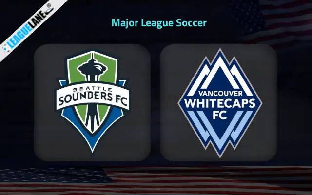 Seattle Sounders vs Vancouver Whitecaps Prediction and Match Preview