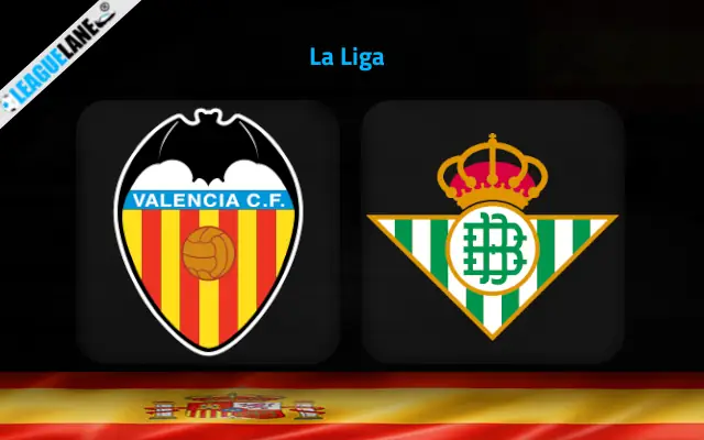 Valencia vs Real Betis Prediction and Match Preview