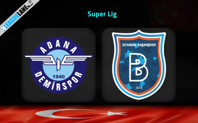 Adana Demirspor vs Basaksehir Prediction & Match Preview
