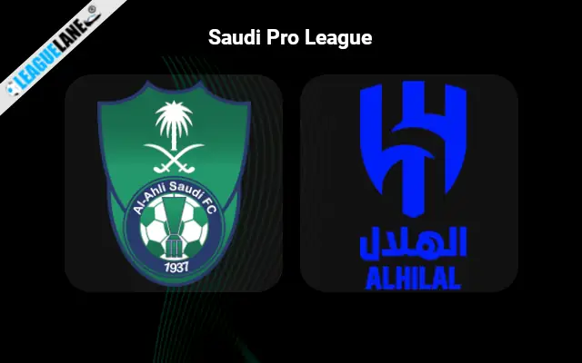 Al-Ahli vs Al Hilal Prediction and Match Preview