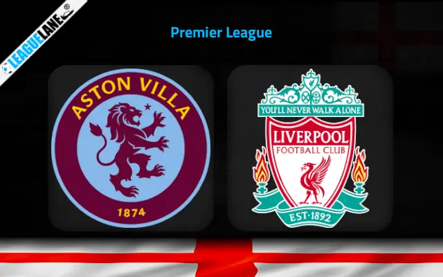 Aston Villa vs Liverpool Prediction & Match Preview