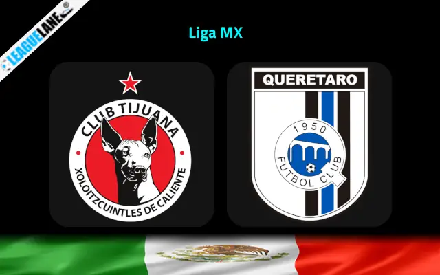 Tijuana vs Queretaro Prediction and Match Preview