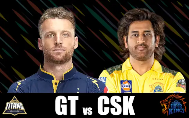 Gujarat Titans vs Chennai Super Kings Prediction and Match Preview